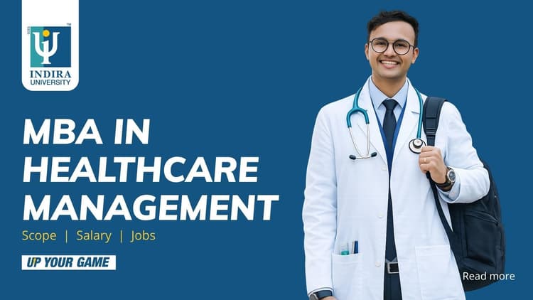 MBA in Healthcare Management: Benefits, Future Scope and Job Opportunities with Salary